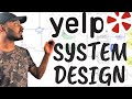 Yelp system design | amazon interview question Yelp software architecture