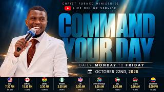 COMMAND YOUR DAY/PASTOR MORRIS MUREITHI