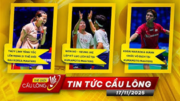 [BẢN TIN CẦU LÔNG] NGÀY 17/11: NARAOKA LÊN NGÔI VÔ ĐỊCH ĐƠN NAM, CẶP KIM - SEO LẬP KỶ LỤC LỊCH SỬ,..