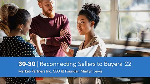 30-30 | Reconnecting Sellers to Buyers '22