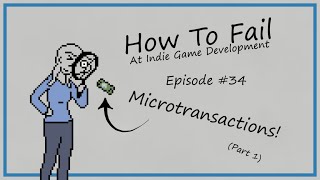 How To Fail At Microtransactions (Part 1)