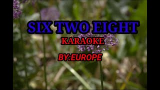 Six Two Eight Karaoke By Europe