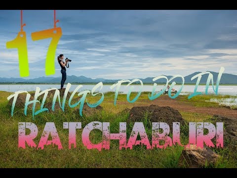 Top 17 Things To Do In Ratchaburi