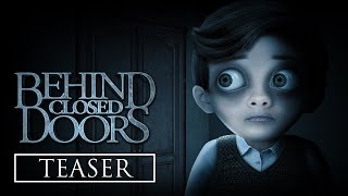 Behind Closed Doors | Official Trailer