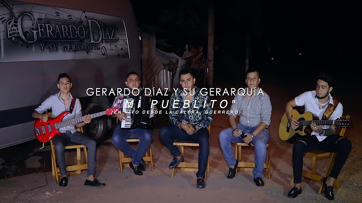 Gerardo Díaz Y Su Gerarquía - Mi Pueblito (Video Musical)