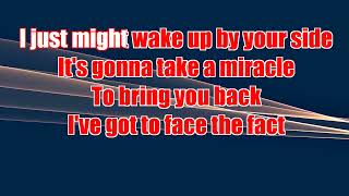 Wade Hayes its gonna take a miracle (karaoke)  (by request)