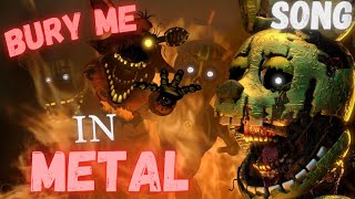 (SFM FNAF) Bury Me in Metal  - SONG by Tynado