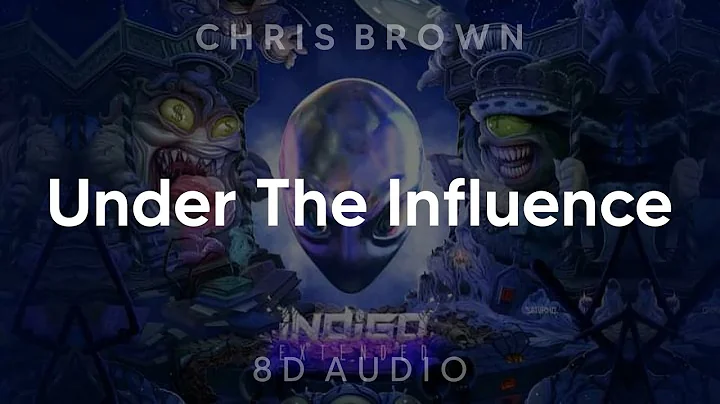 Chris Brown - Under The Influence (8D AUDIO) [WEAR HEADPHONES/EARPHONES]🎧