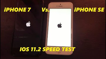 iPhone 7 Vs. iPHONE SE Speed Test On iOS 11.2