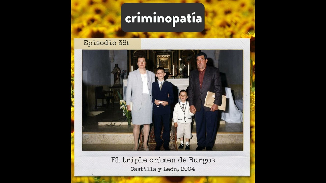 38. El triple crimen de Burgos (Castilla y León, 2004)