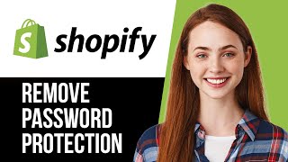 Details How To Remove Password Protection From Shopify (Fast & Easy!) Update