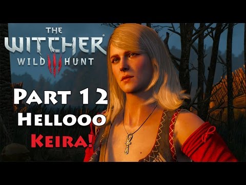 The Witcher 3 - Part 12 - Helooo Keira!