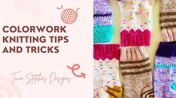 Colorwork Knitting Tips and Tricks- By Twin Stitches Designs Knitting Podcast