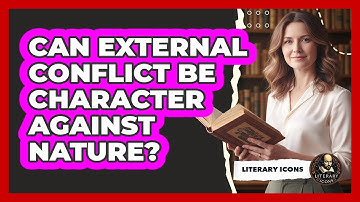 Can External Conflict Be Character Against Nature?