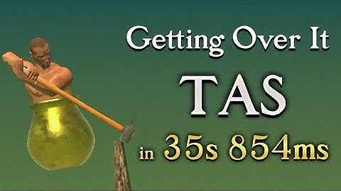 Getting Over It TAS (Tool-Assisted Speedrun) in 35.854s