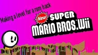 Making A Level For A Nsmbw Rom Hack Part 1