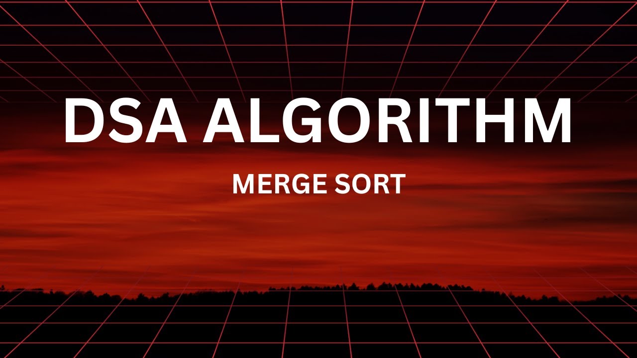 Merge Sort Algorithm in Hindi | Easy Step-by-Step with VS Code | DSA ...