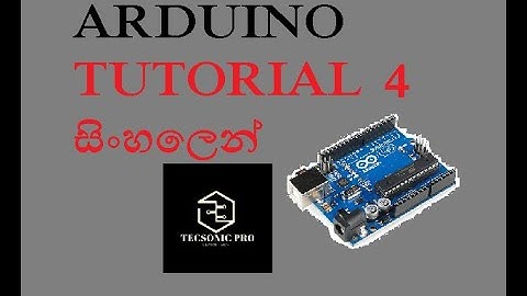 ARDUINO TUTORIAL 4 සිංහලෙන් (Servo Motor එකත් එක්ක වැඩ කරමු)
