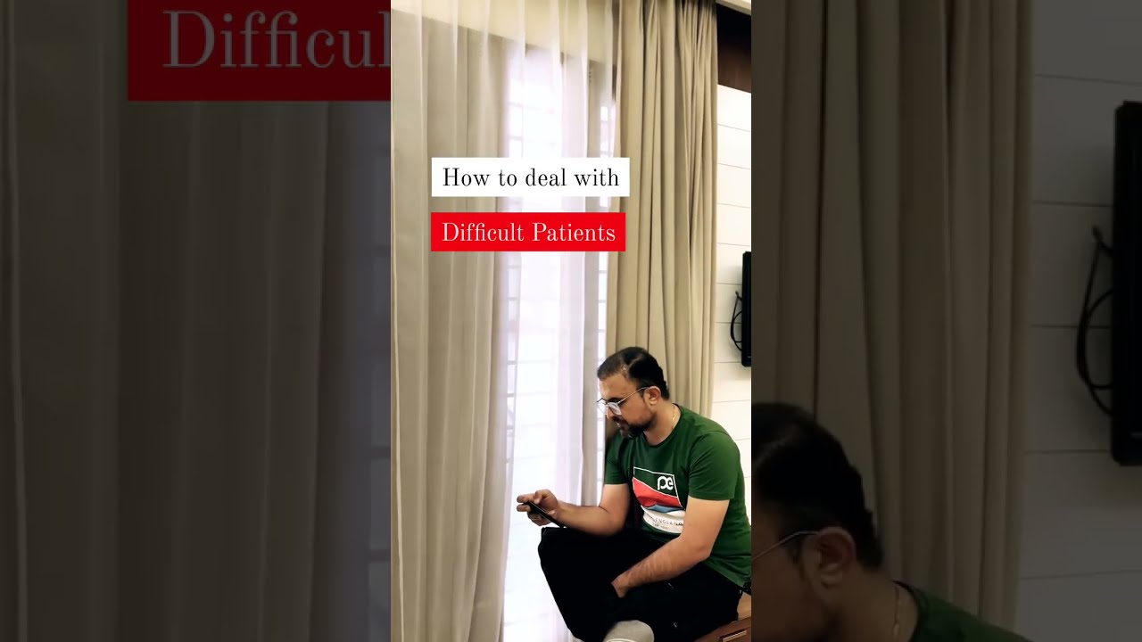 How To Deal With Difficult Patients