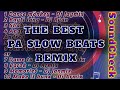 Pa Slow Beats Nonstop Remix