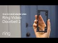 Ring Video Doorbell 2: Adapter Plate Installation