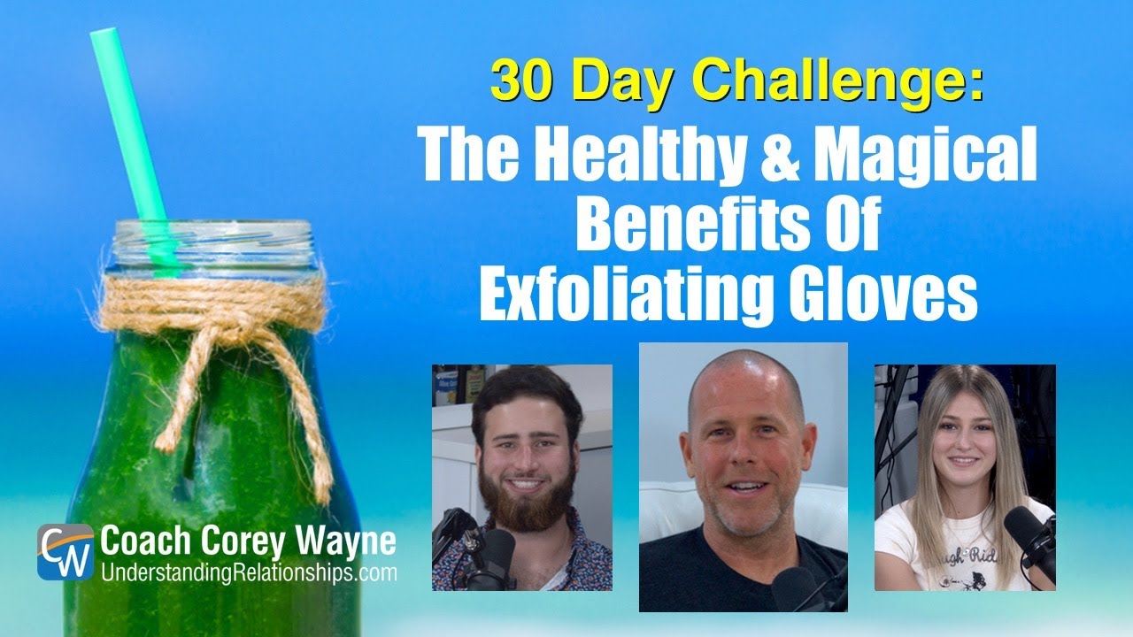 The Healthy & Magical Benefits Of Exfoliating Gloves 30 Day Challenge