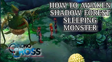 Chrono Cross-How to awaken Shadow Forest Sleeping Monster