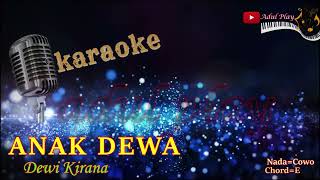 Anak Dewa Karaoke  Dewi Kirana nada Cowo