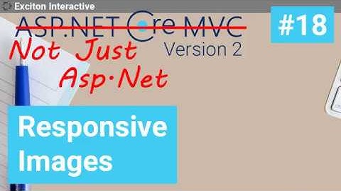 Responsive Images #18 - Asp.Net Core 2