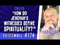 Caller: &quot;How do Jehovah&#39;s Witnesses define spirituality?&quot;