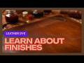 Leather Dyeing Basics: Tools, Techniques & Finishes Explained