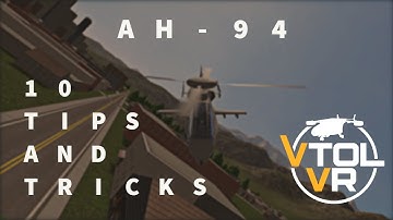 10 TIPS AND TRICKS FOR THE AH-94 | VTOL VR