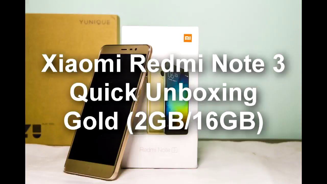 Xiaomi Redmi Note 3 Gold Unboxing | 16GB/2GB - YouTube