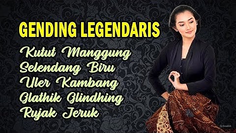 Gending Jawa Karawitan Uler Kambang,Kutut Manggung, Glatik Glinding, Selendang Biru, Rujak Jeruk Pal