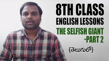 The Selfish Giant Part 2/ 8thclass English Lessons/Sudhakar Vemagiri/English Learning Assistant