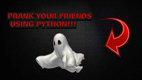 PRANK YOUR FRIENDS USING PYTHON!!! |Code Like A PRO