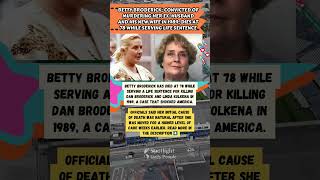⚖️ Betty Broderick Dies at 78 While Serving Life Sentence 🕯️ #shorts