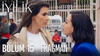 İyilik 15. Bölüm Fragmanı