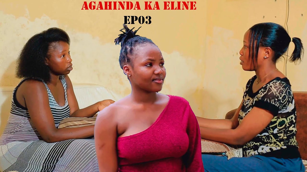 AGAHINDA KA ELINE SE01 EP03: Baca Umugani mukinyarwanda ngo Zirarazishya uwibuka akabarirw. 