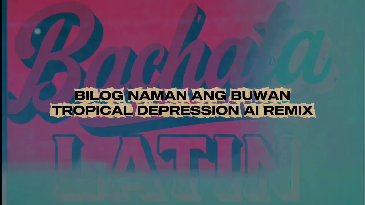 BILOG NA NAMAN ANG BUWAN - TROPICAL DEPRESSION AI REMIX