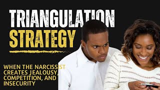 Triangulation: The Narcissist's Manipulative Tactic Part 6