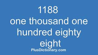 How to pronounce or say one thousand one hundred eighty eight - 1188  Pronunciation - English