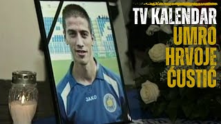 Tv Kalendar Umro Hrvoje Ćustić