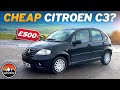 I BOUGHT A CHEAP CITROEN C3 FOR £500!