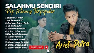 Arief Putra  Salahmu Sendiri  Pecinta Berduri  Lagu Minang Terpopuler 2024