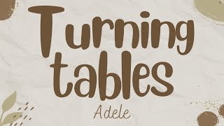 Turning Table  - Adele (Lyrics)