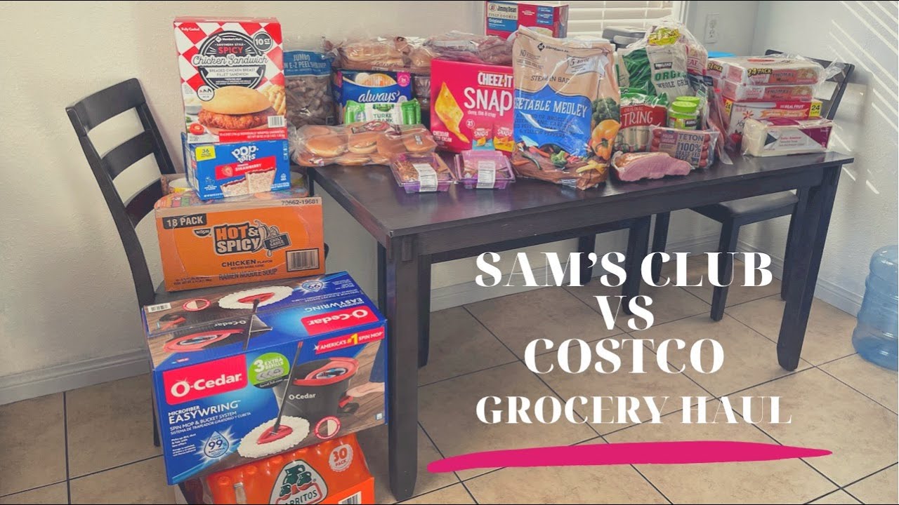 SAM'S CLUB VS COSTCO GROCERY HAUL WHICH CLUB MEMBERSHIP IS BETTER