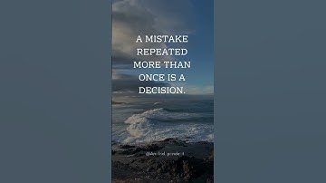 A mistake repeated more than once is a decision. #quotes #mistakesarelessons
