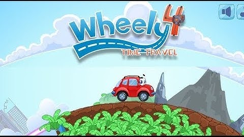 Ô tô lên phố 4 - Wheely 4: Time travel || All 16 levels 3 stars || Walkthrough