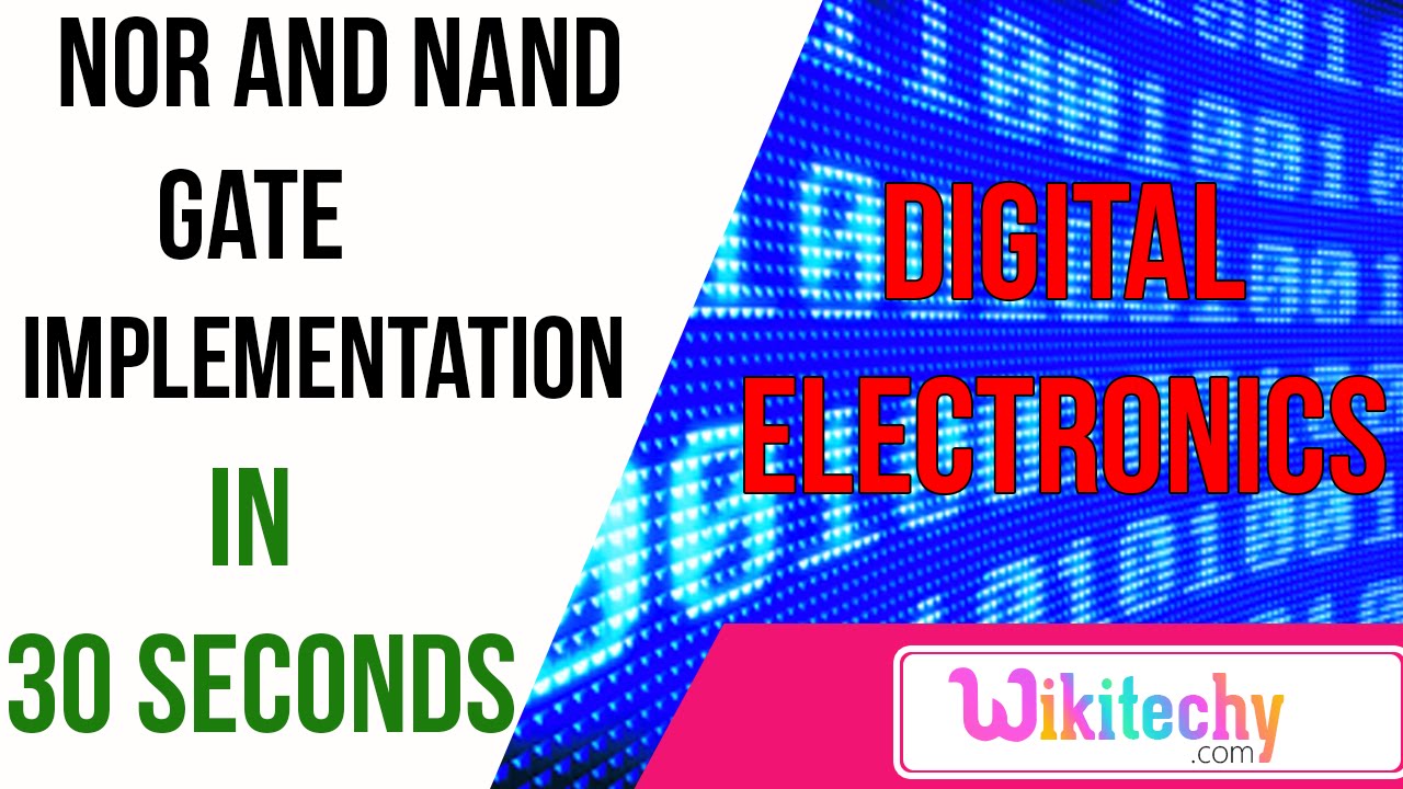 NOR and NAND gate implementation | digital electronics interview questions | wikitechy.com interview schedule